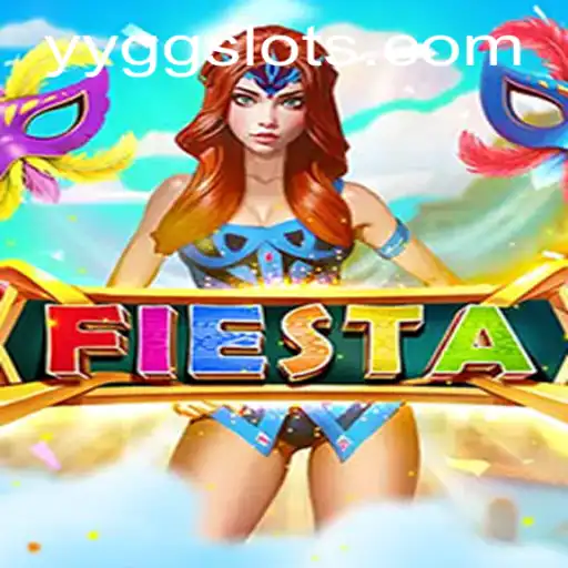 Discover the Vibrant World of Fiesta with YYGG: A Game of Strategy and Fun