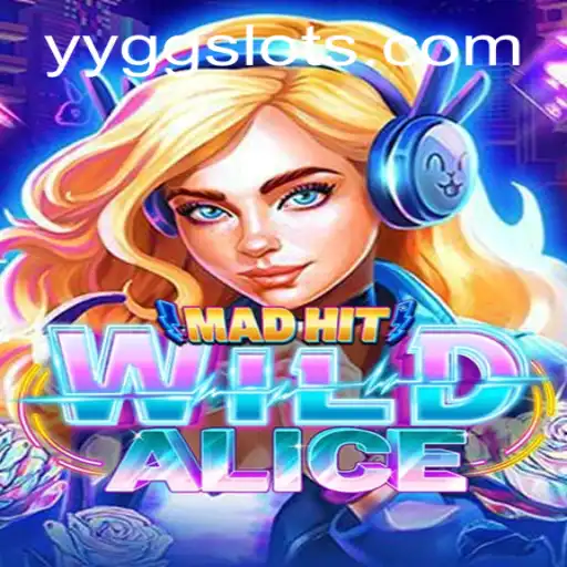 MadHitWildAlice: A Thrilling Adventure Unveiled with YYGG Integration